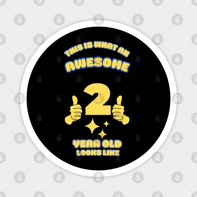 This Is What An Awesome 2 Year Old Looks Like Magnet by BlackMeme94